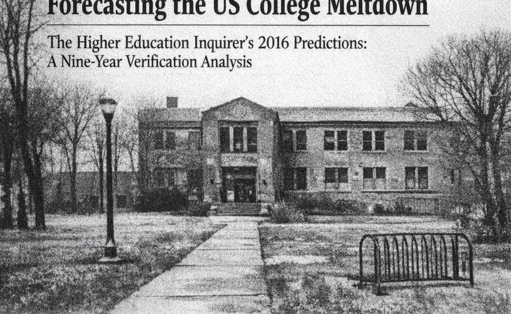 How Higher Education Inquirer’s 2016 Warnings Played Out, 2016–2025 (Glen McGhee)