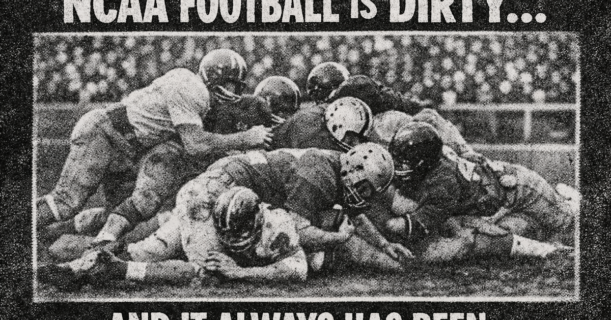 NCAA Football Is Dirty… And It Always Has Been