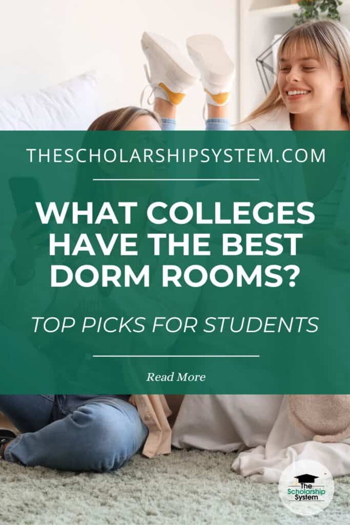 What Colleges Have the Best Dorm Rooms? Top Picks for Students