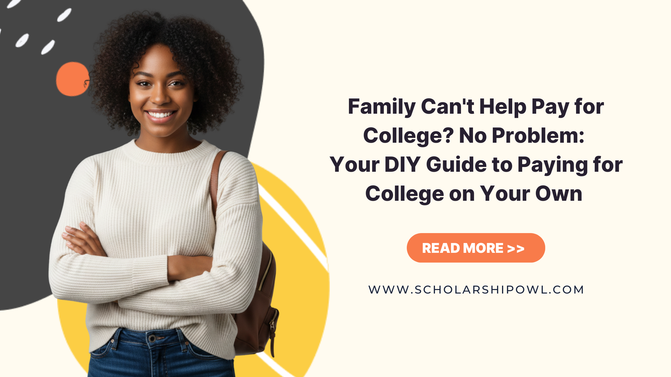 Family Can&#8217;t Help Pay for College? No Problem: Your DIY Guide to Paying for College on Your Own