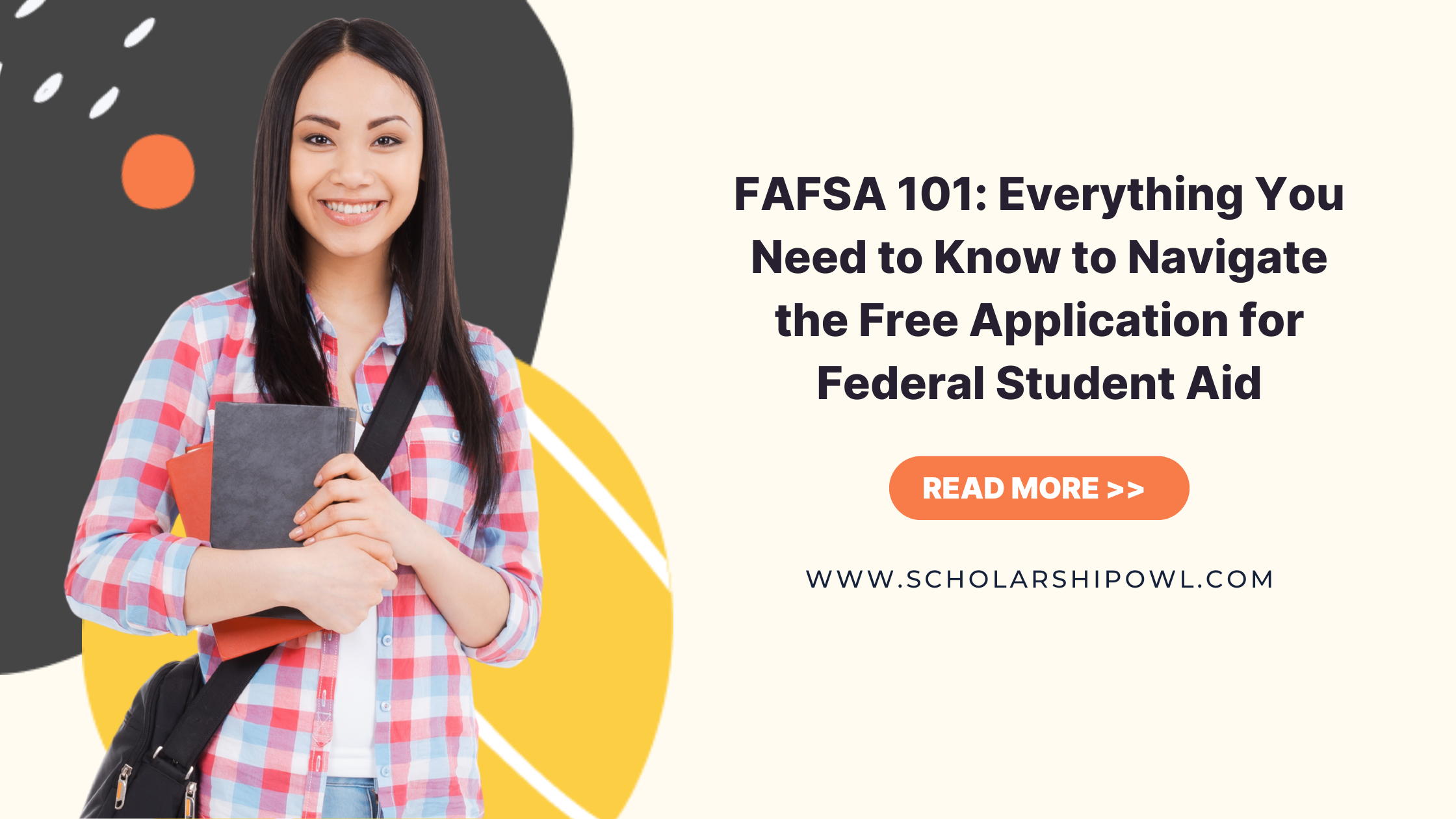 FAFSA 101: Everything You Need to Know to Navigate the Free Application for Federal Student Aid