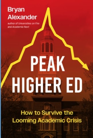 &#8220;Peak Higher Education&#8221; Book Debuts January 6, 2026 (Bryan Alexander)