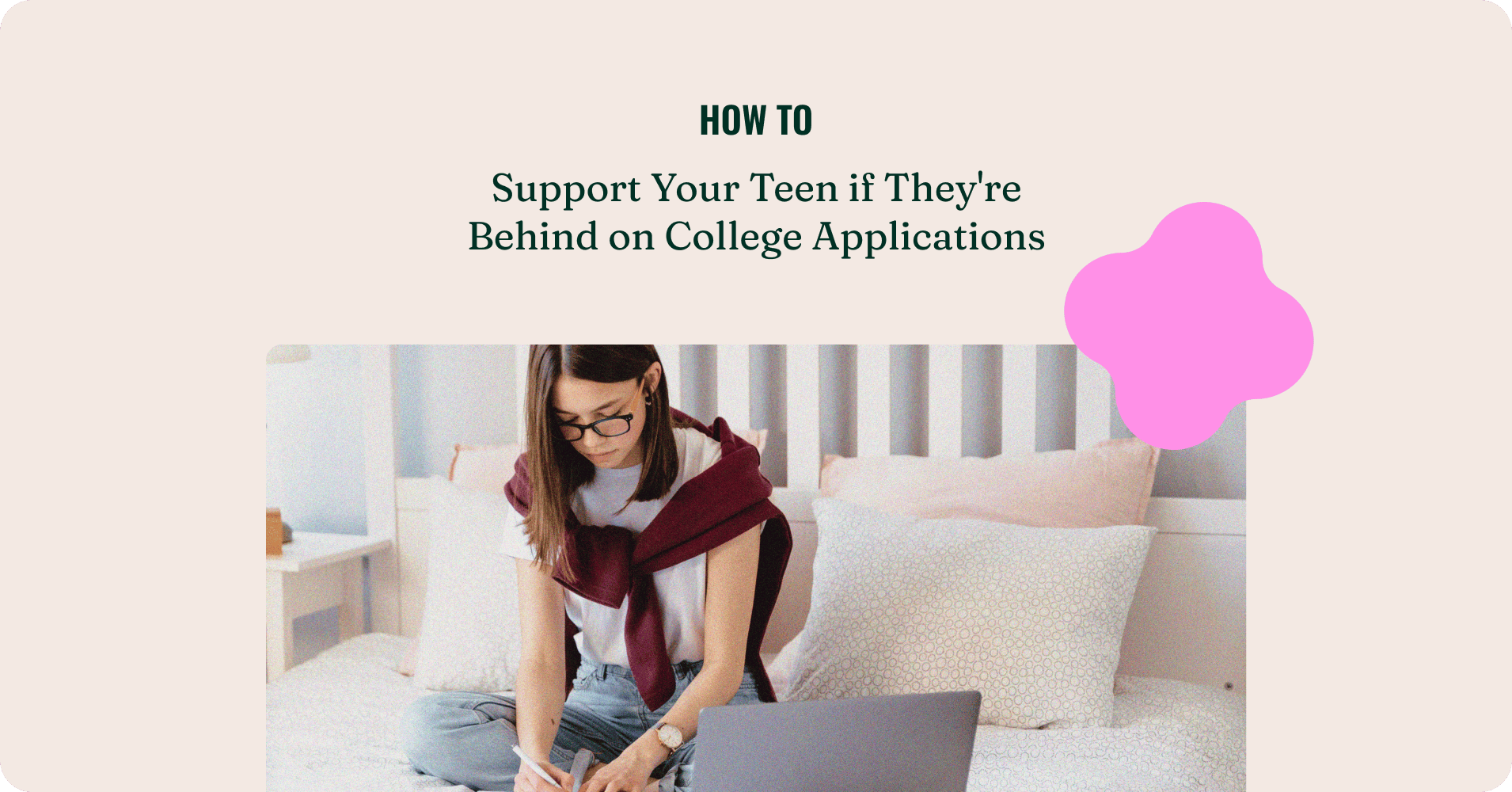 How to Support Your Teen if They’re Behind on College Applications – Niche Blog