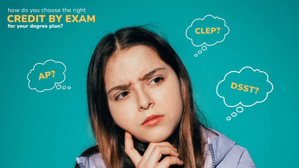 How to Choose the Right Credit-By-Exam for Your Degree Plan