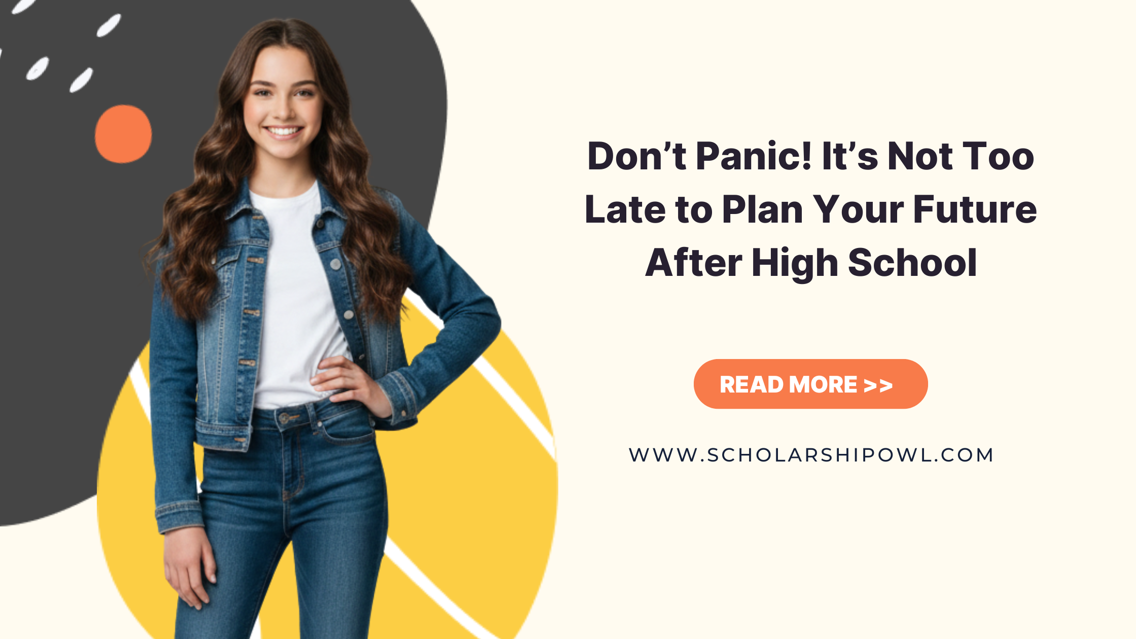 Don&#8217;t Panic! It&#8217;s Not Too Late to Plan Your Future After High School