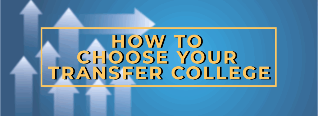 How To Choose Your Transfer College