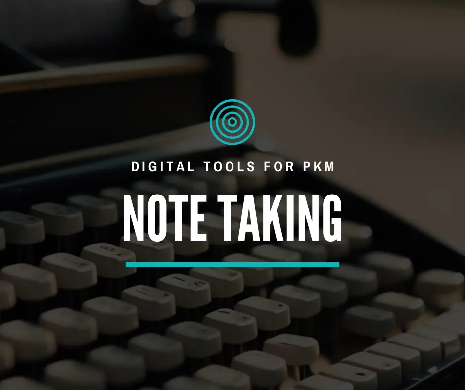Digital Tools for Note Taking and PKM – Teaching in Higher Ed